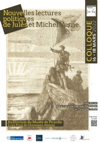 Nouvelles lectures politiques de Jules et Michel Verne. Du 16 au 18 mars 2022 à AMIENS. Somme. 